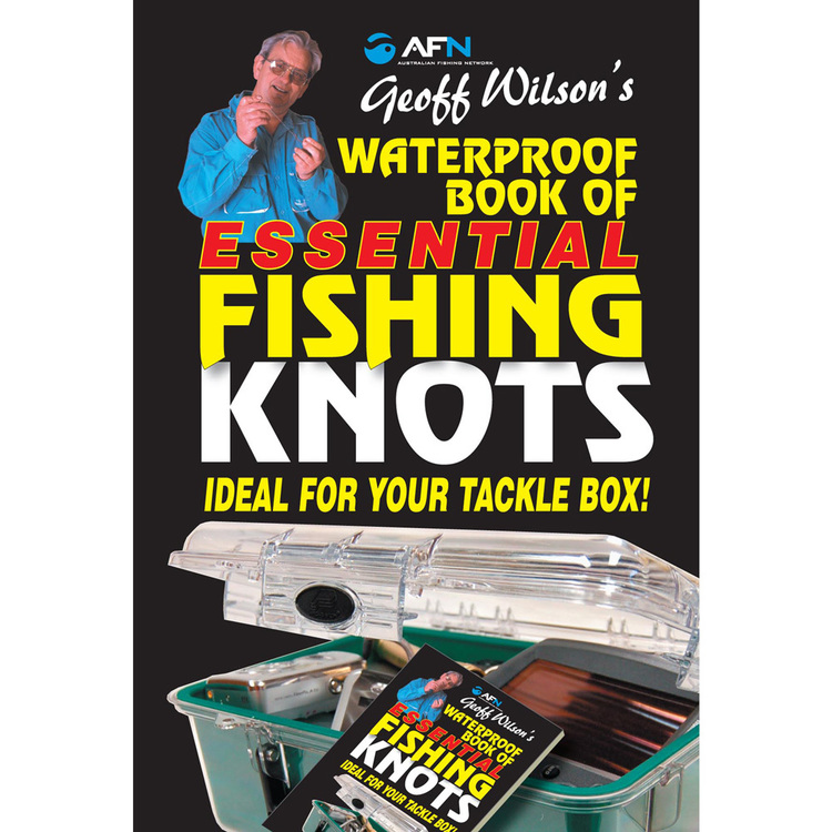 Geoff Wilson's Waterproof Book Of Essential Fishing Knots